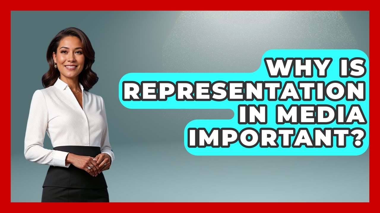 Why Is Representation in Media Important? - Gender Equality Network
