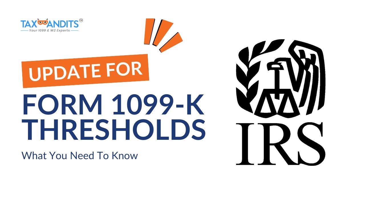Form 1099-K Thresholds For 2024 & 2025 - New Rules From The IRS
