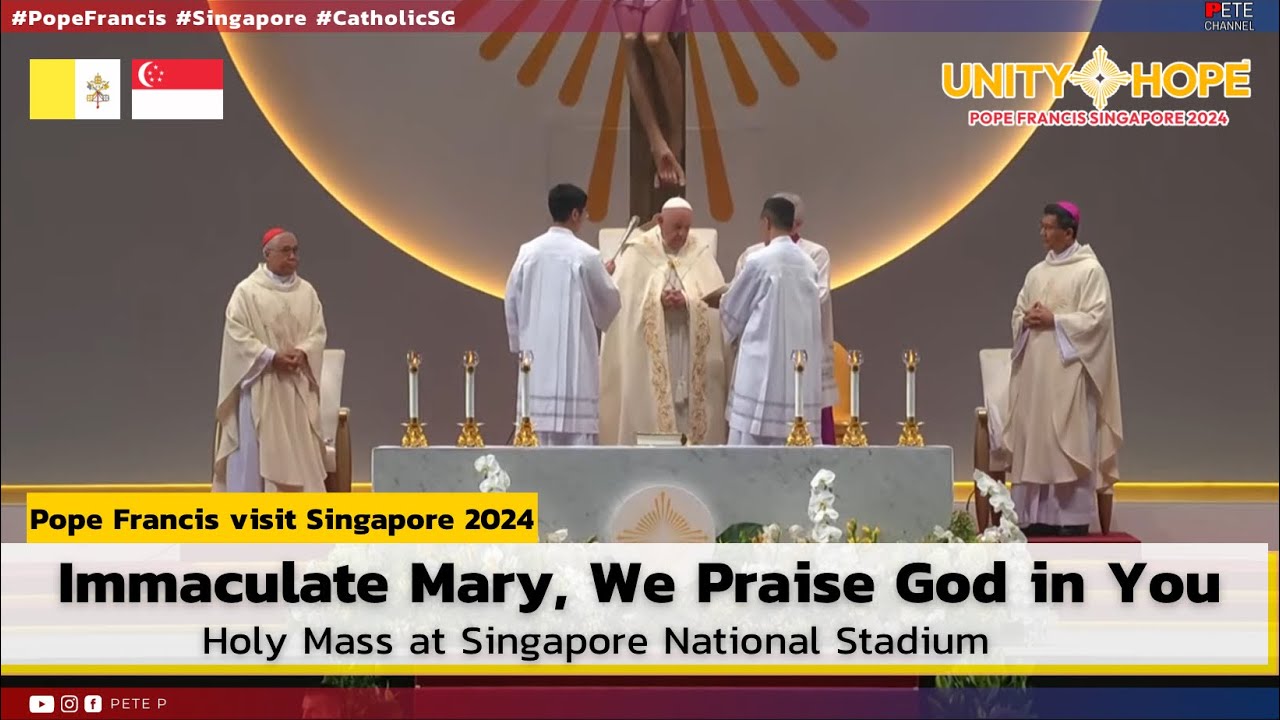 (Lourdes Hymn) Immaculate Mary, We Praise God in You - #PopeFrancis in Singapore 2024