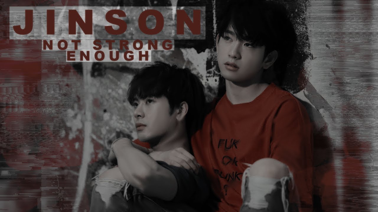 FMV GOT7 Jinson | Not Strong Enough