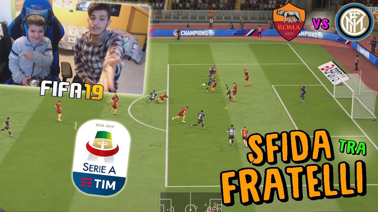 ROMA vs INTER - BIG MATCH SERIE A TRA FRATELLI! - Fifa 19