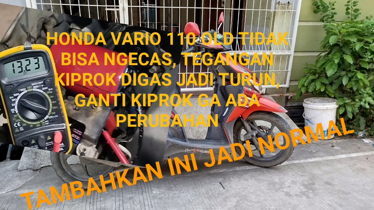 HONDA VARIO 110 OLD TIDAK BISA NGECAS, TEGANGAN KIPROK DIGAS JADI TURUN, GANTI KIPROK GA ADA HILANG