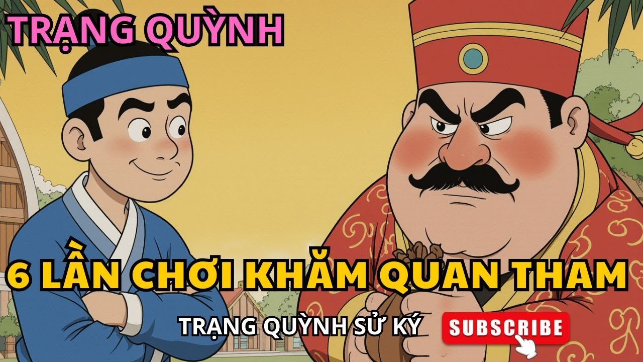 Cười Xỉu Với 6 Lần Trạng Quỳnh Dằn Mặt Quan Tham Siêu Lầy.