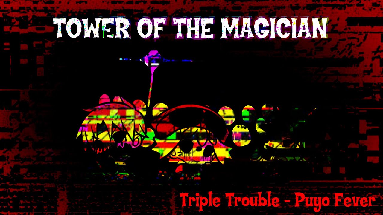 [FNF] Tower of the Magician - Triple Trouble Puyo Fever (+FLP)