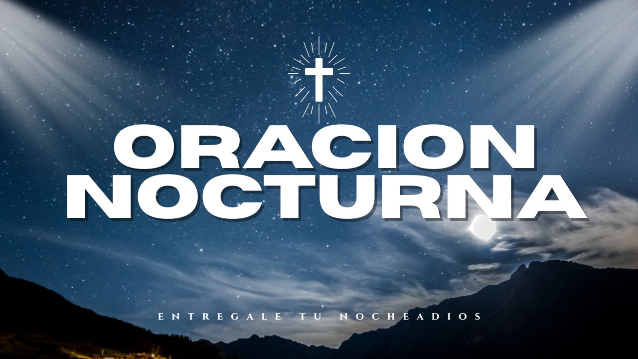 ORACIÓN DE LA NOCHE (para dormir profundamente)