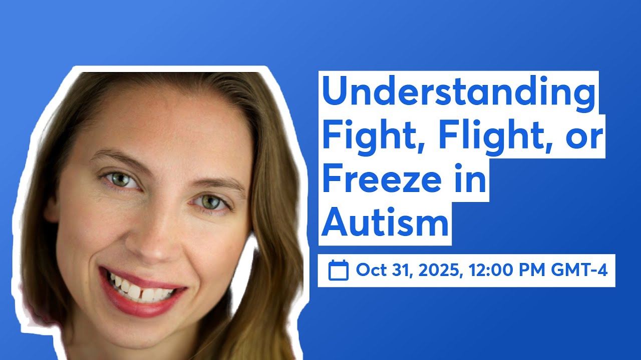 Understanding Fight, Flight, or Freeze in Autism