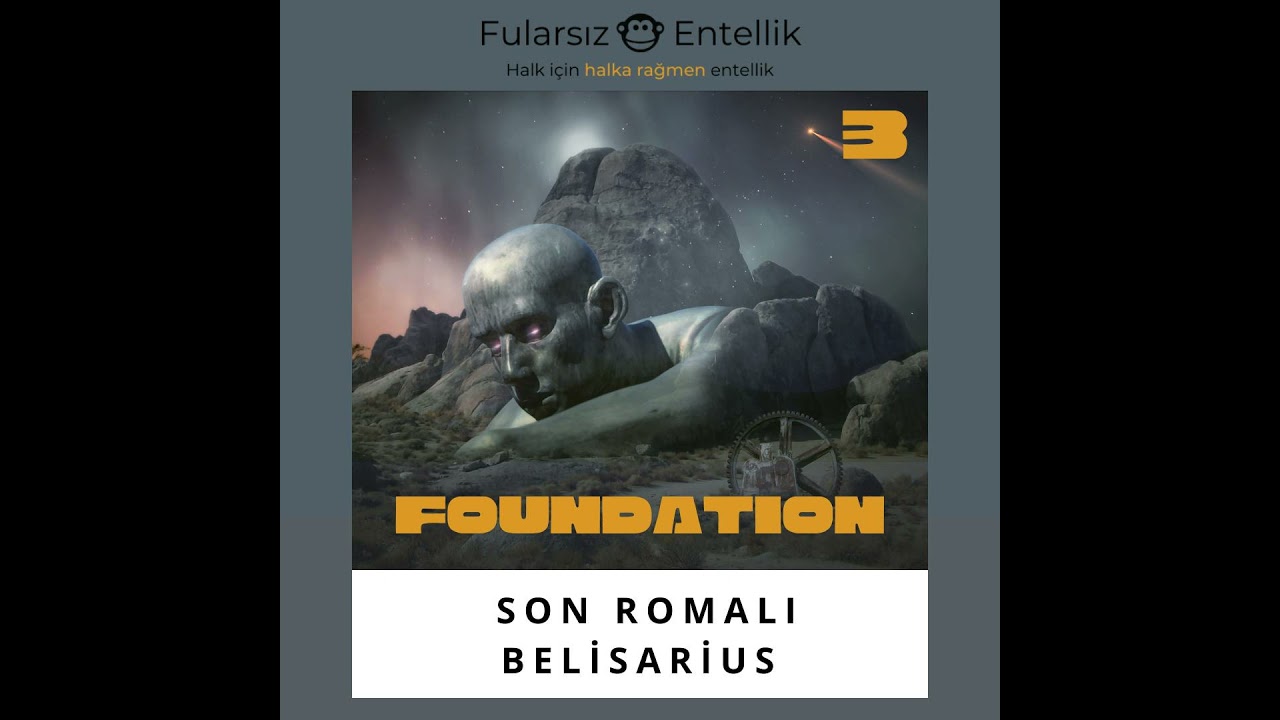 Foundation: Son Romalı Belisarius (General)