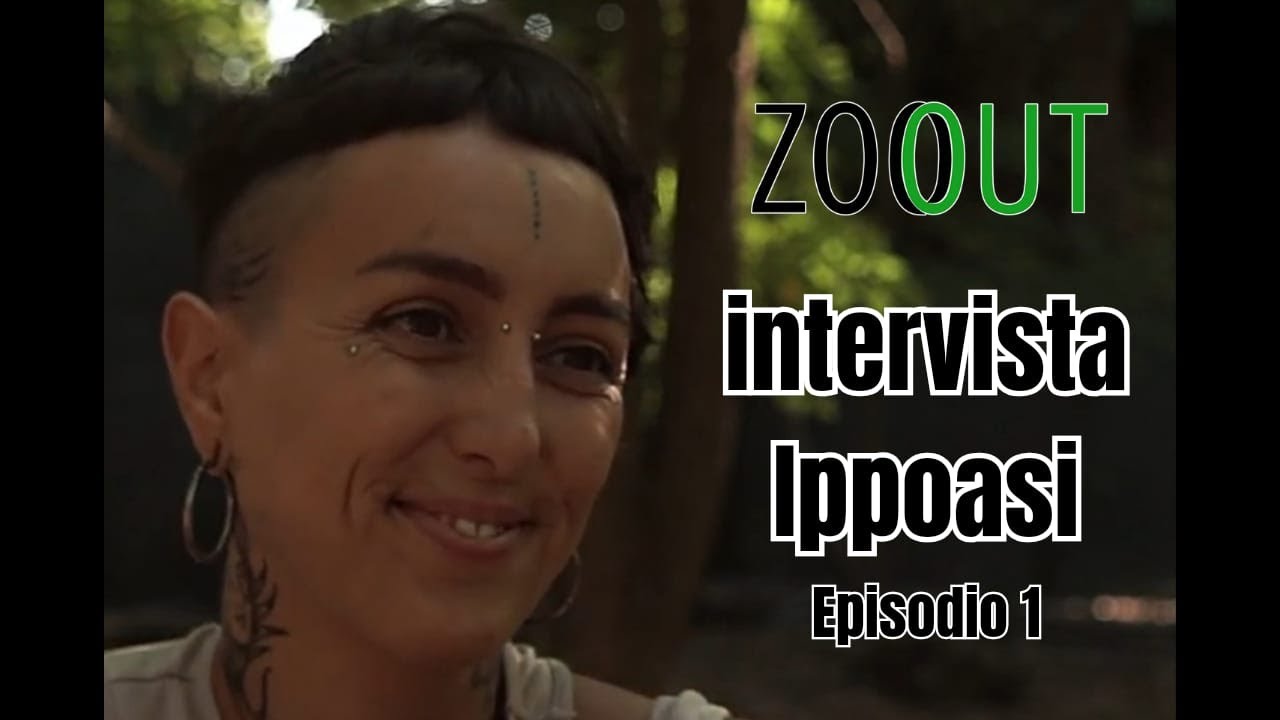 ZoOut intervista Ippoasi - Episodio 1