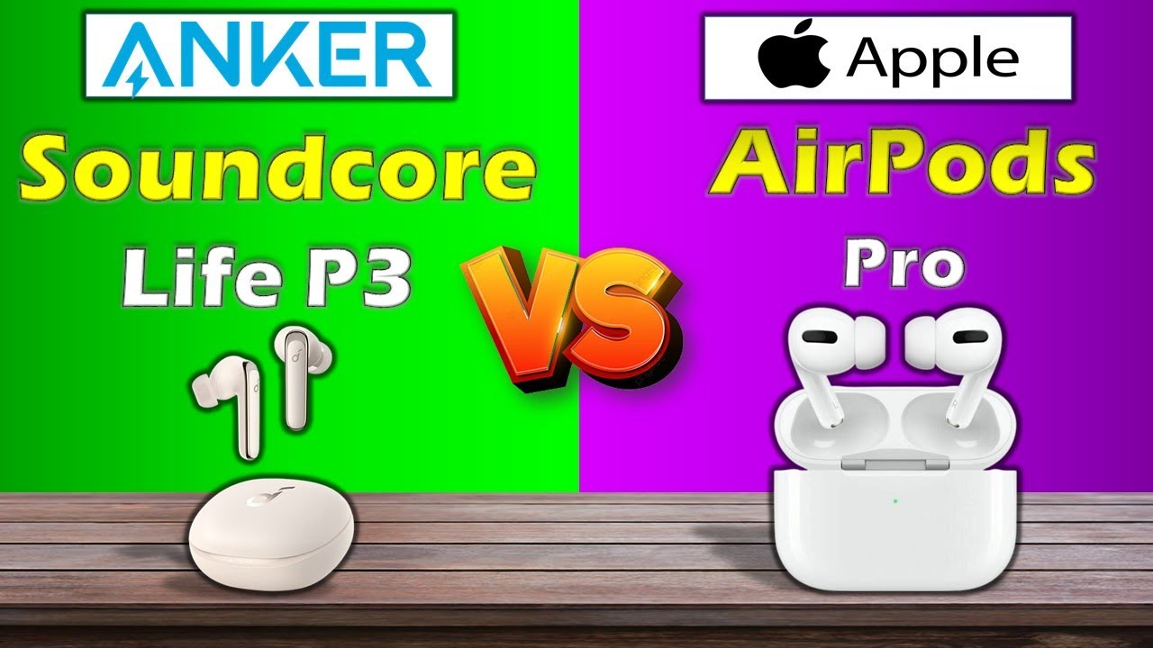 ANKER SOUNDCORE LIFE P3 VS APPLE AIRPODS PRO