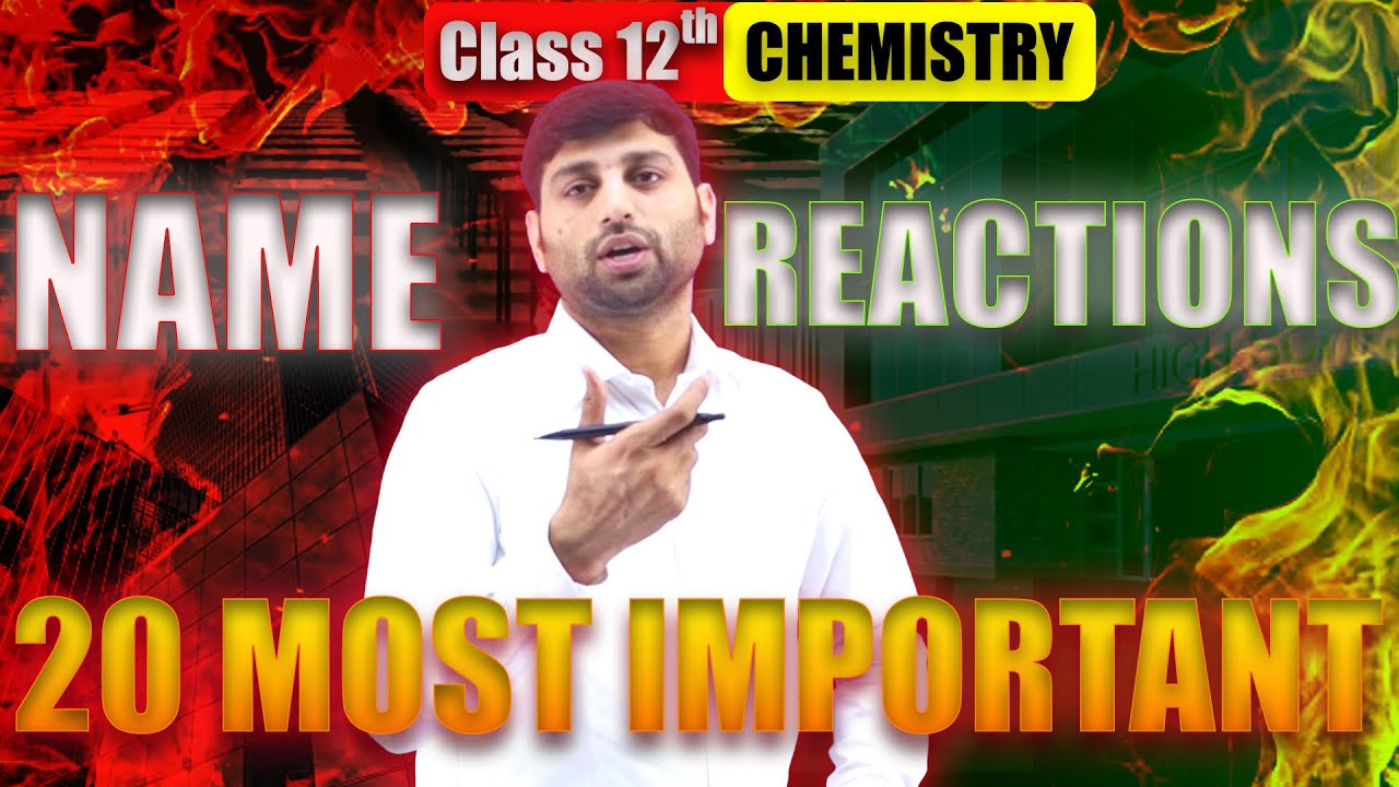 20 Most Important Name Reactions |Organic Chemistry | Boards 2025 | Er.Yogesh Pathak | Bhautiki Plus