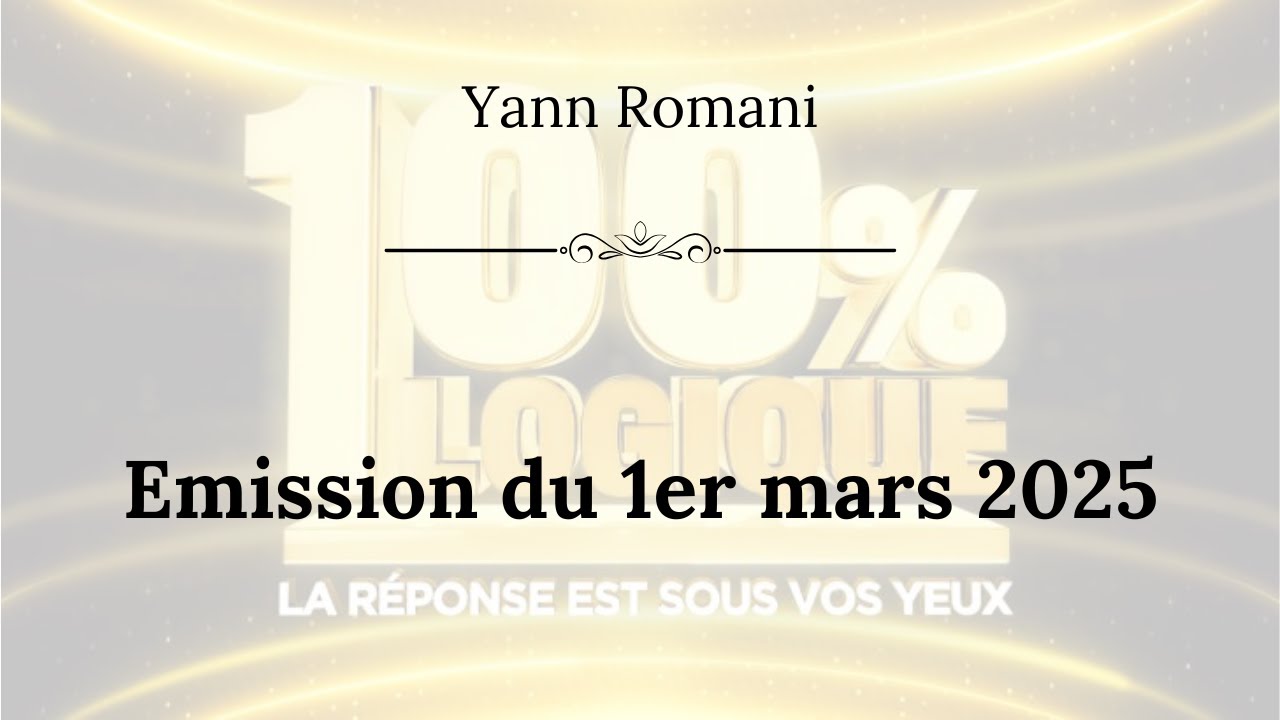100% logique - 1er mars 2025