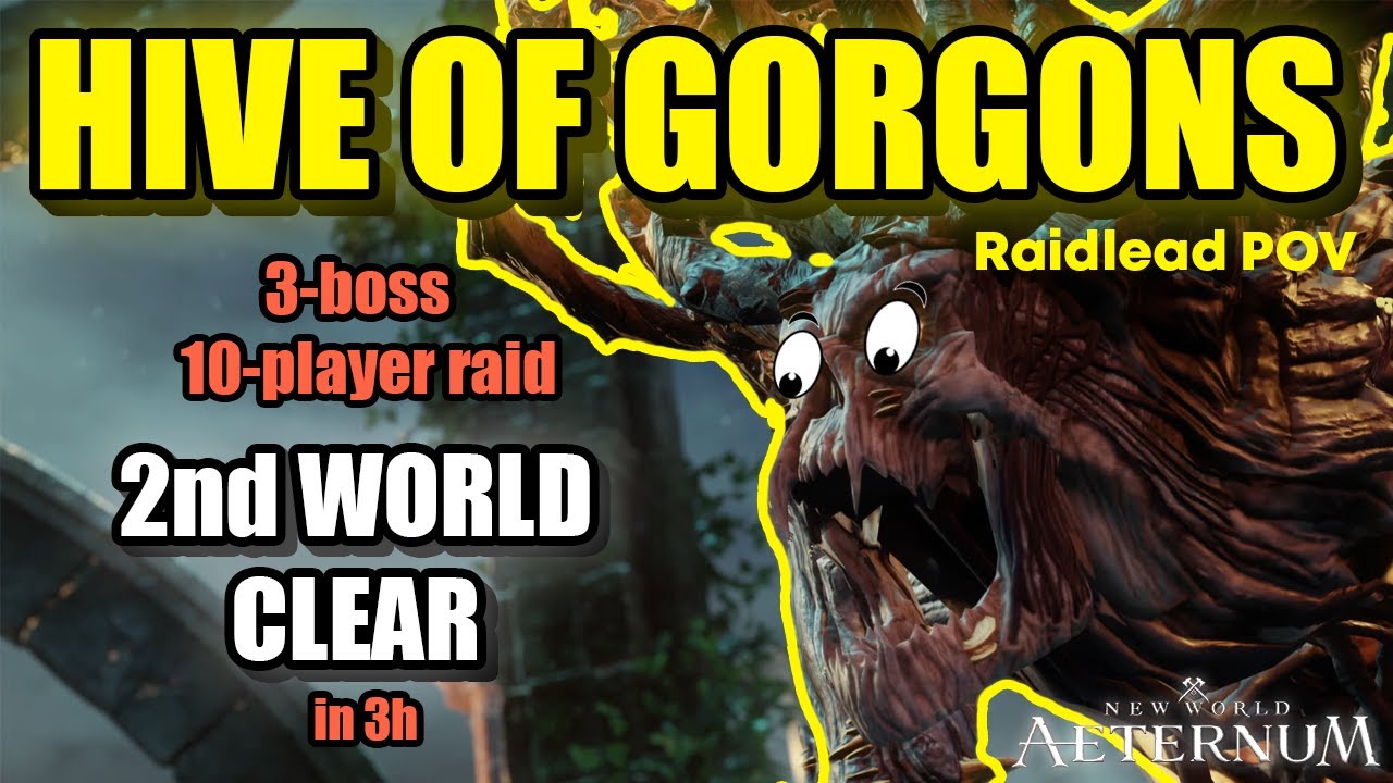Cleared the Hive of Gorgons ! - New 3-boss 10-player RAID - 2nd group world - New World:Aeternum