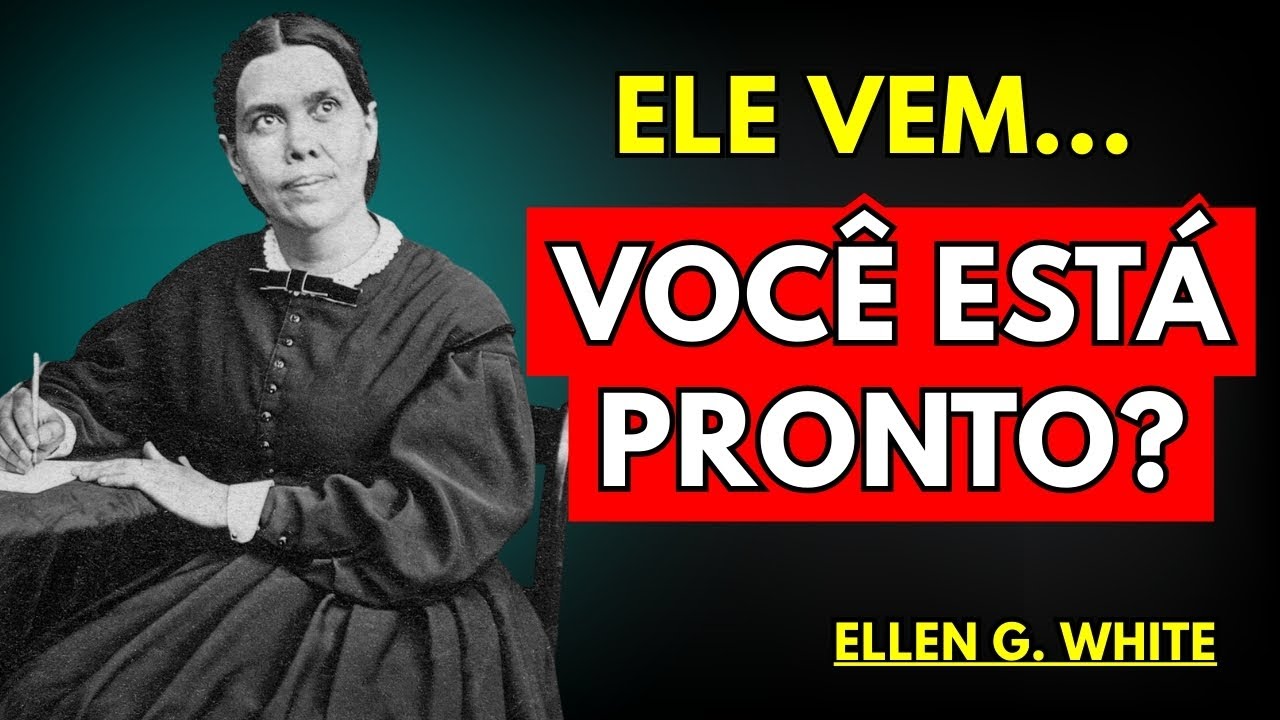 PREPARE-SE: A Descrição CHOCANTE de Ellen White Sobre a Volta de Cristo