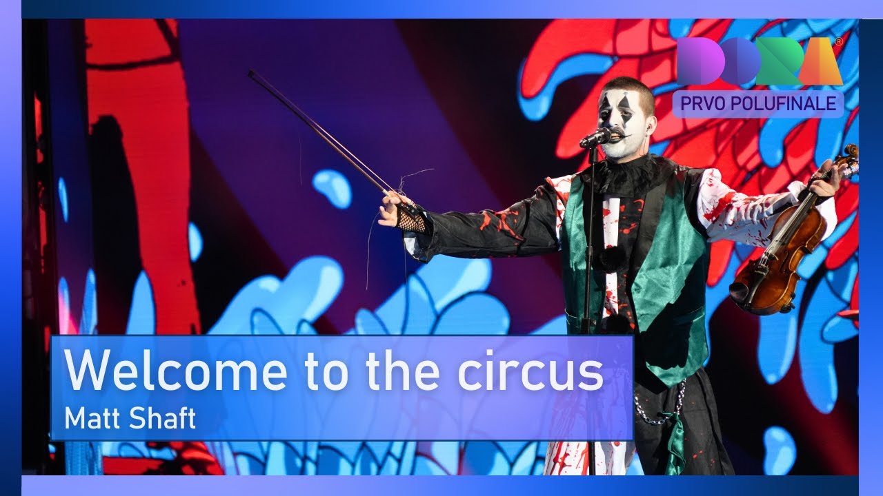 Matt Shaft - Welcome to the circus (Prvo polufinale)