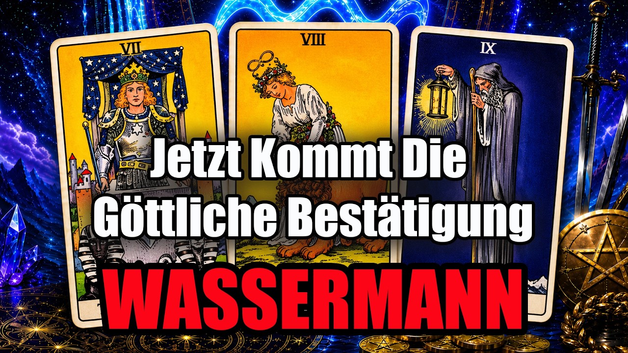 ✨WASSERMANN, DAS UNIVERSUM GIBT DIR GR&Uuml;NES LICHT. KARMA, LIEBE & EIN GROSSER ...  #Wassermann