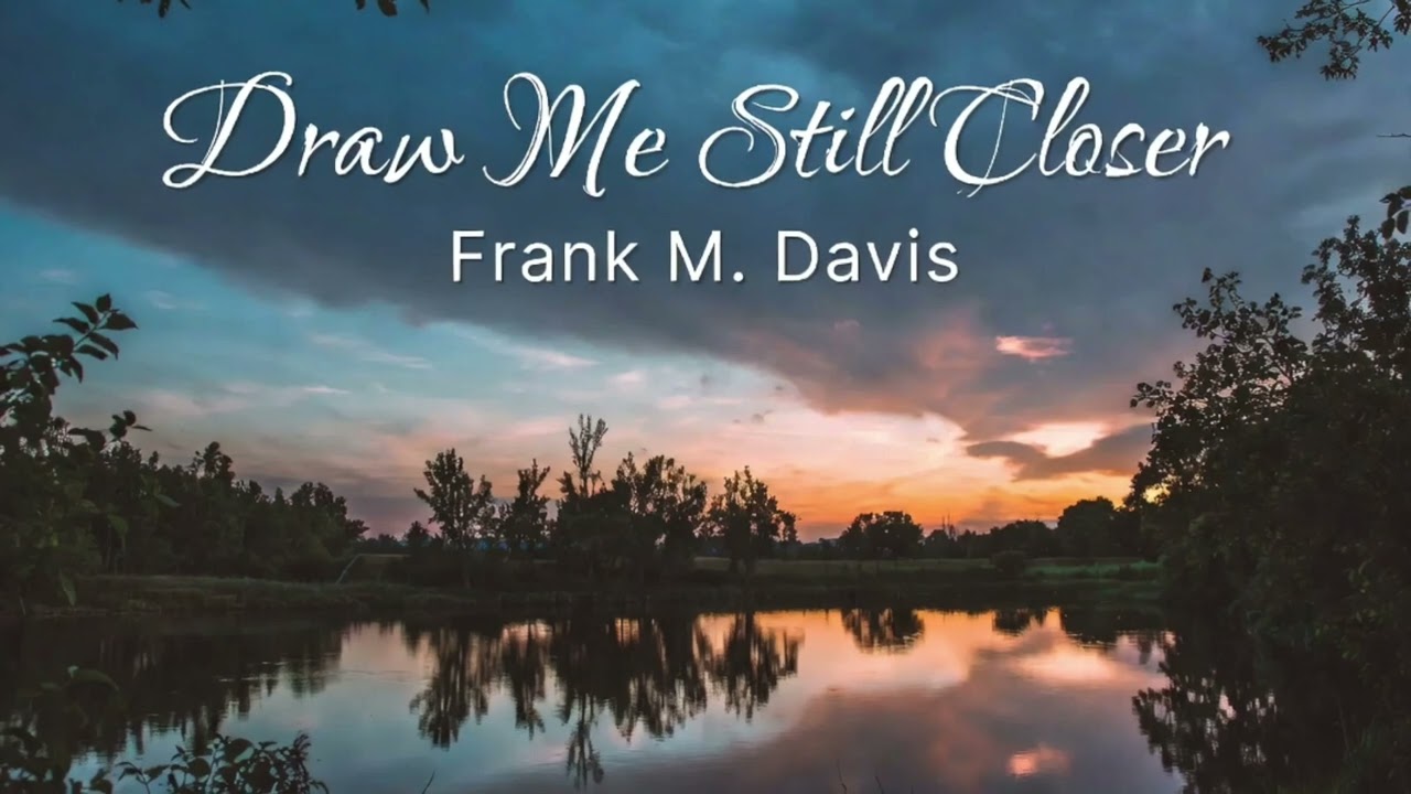 Draw Me Still Closer: Easy Gospel Songs for the Harmonica