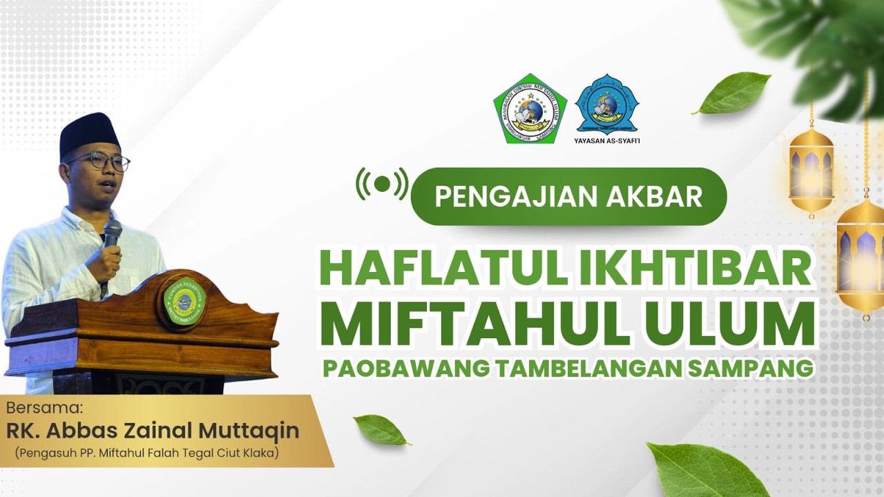 PENGAJIAN AKBAR & HAFLATUL IKHTIBAR MADRASAH DINIYAH MIFTAHUL ULUM PAOBANG TAMBELENGAN SAMPANG