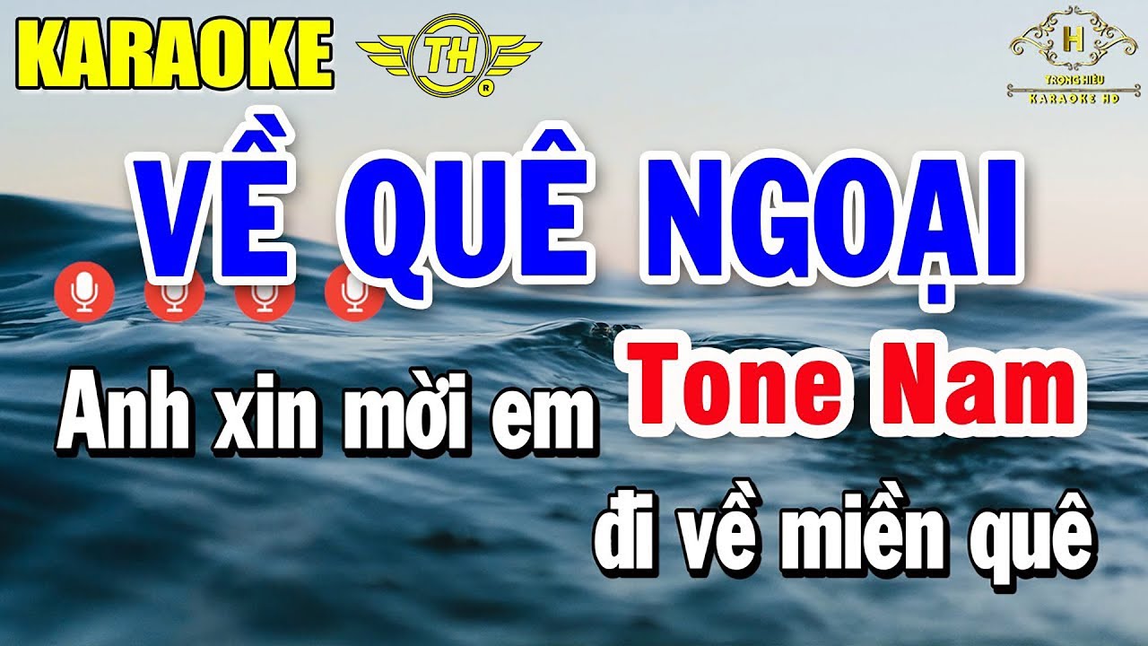 Về Quê Ngoại Karaoke Tone Nam ( Em ) Âm Thanh Nhạc Sống | Trọng Hiếu