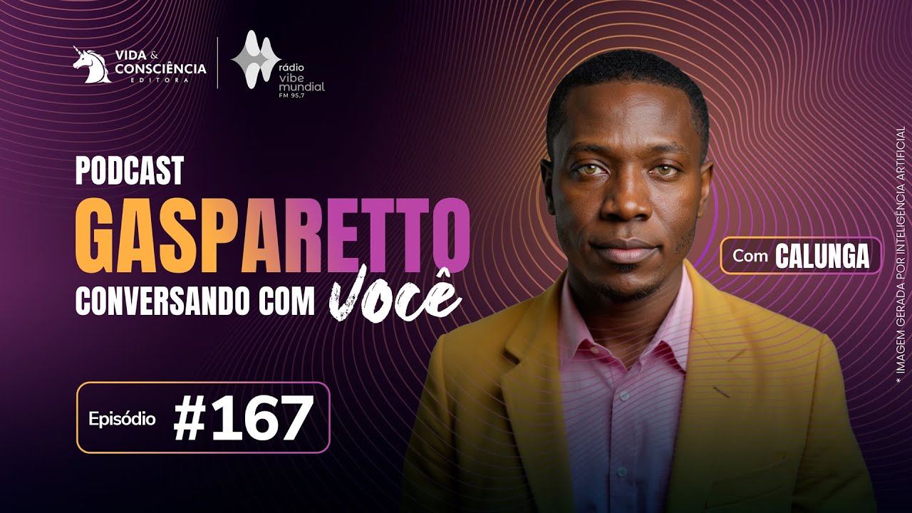 Calunga: LEVANTE-SE - Gasparetto conversando com voc&ecirc; #167
