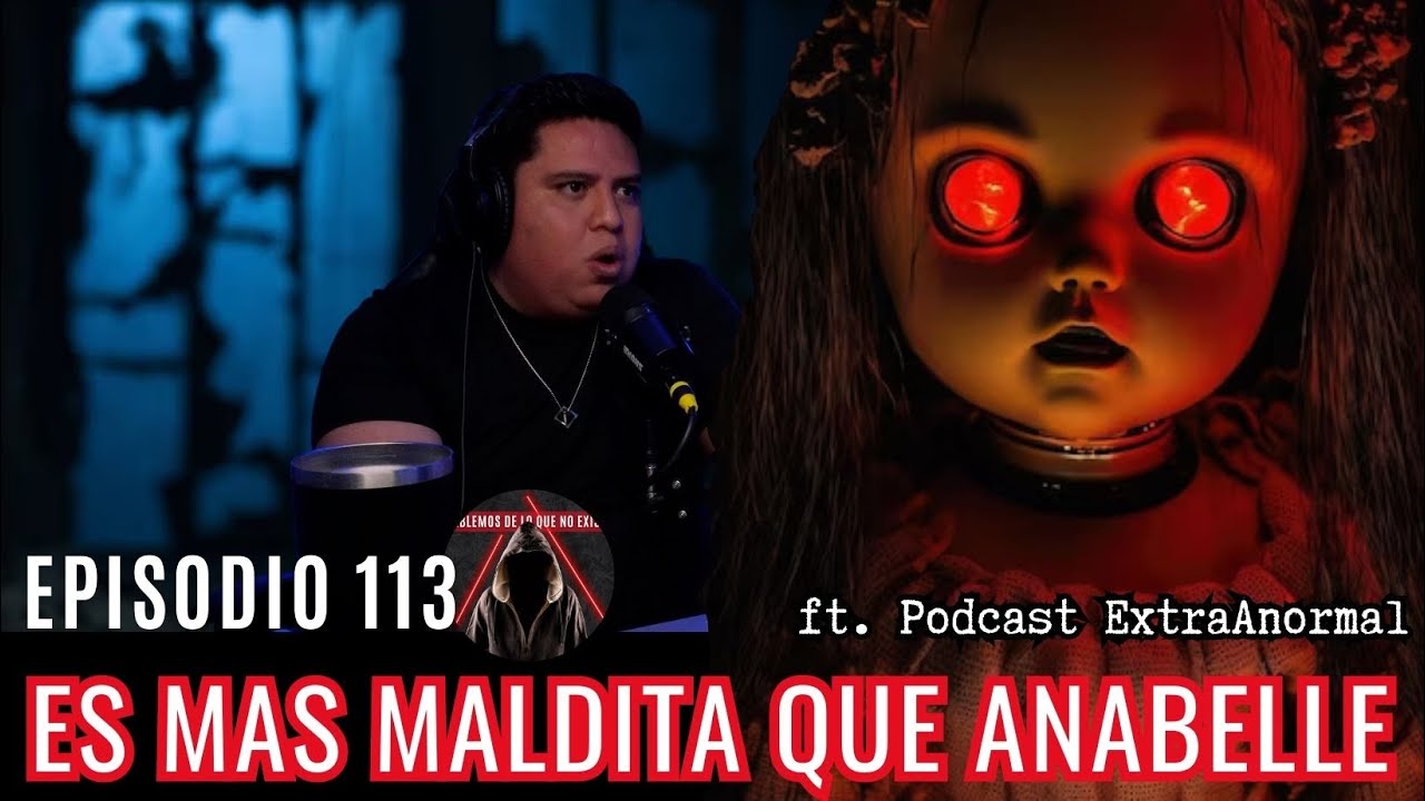 Terror en Oaxaca y Juguetes Malditos FT. @extraanormalpodcast  | EP 113