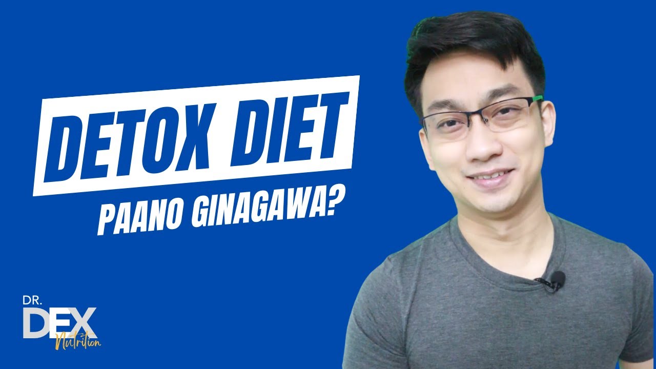 Detox diet, paano ginagawa?