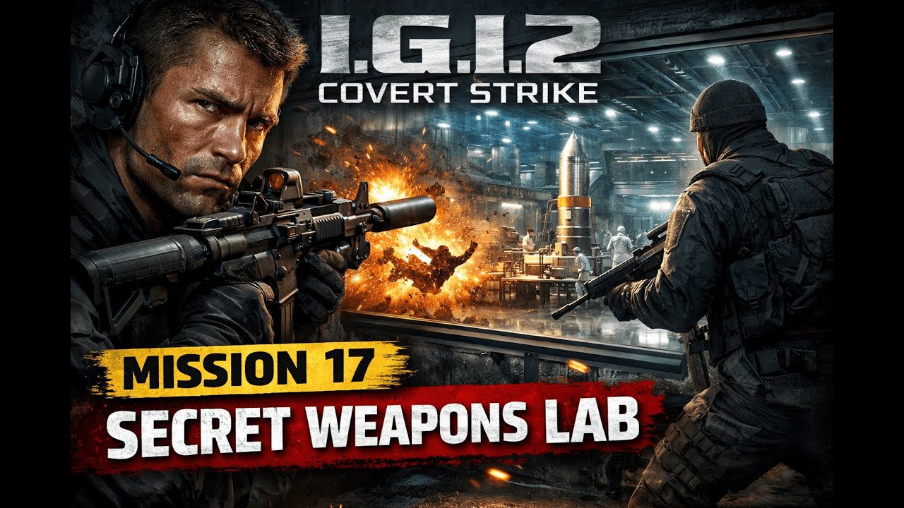 I.G.I. 2 Mission 17 Explained | Secret Weapons Lab | Full Stealth Walkthrough ( Realistic Gameplay)