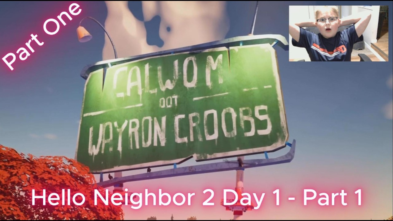 Hello Neighbor 2 Day 1 - Part 1