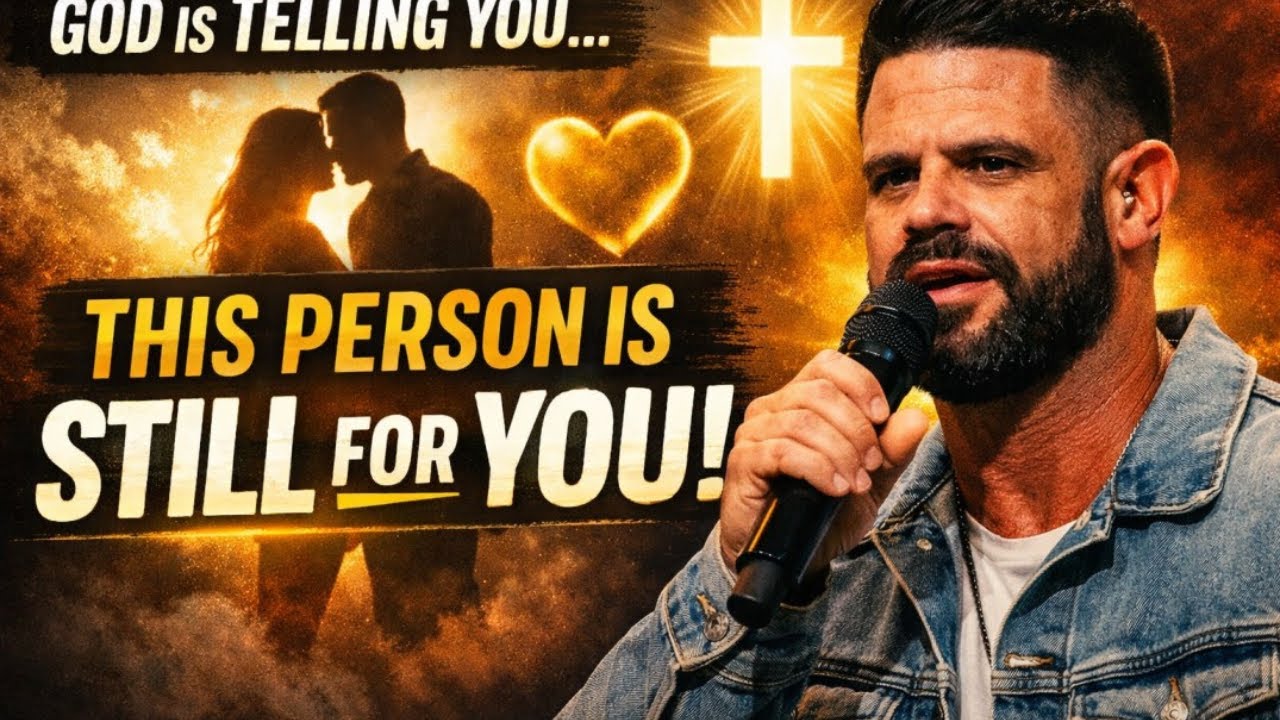 God is telling you this person is still for you.Steven Furtick A Powerful And Inspiring Message: