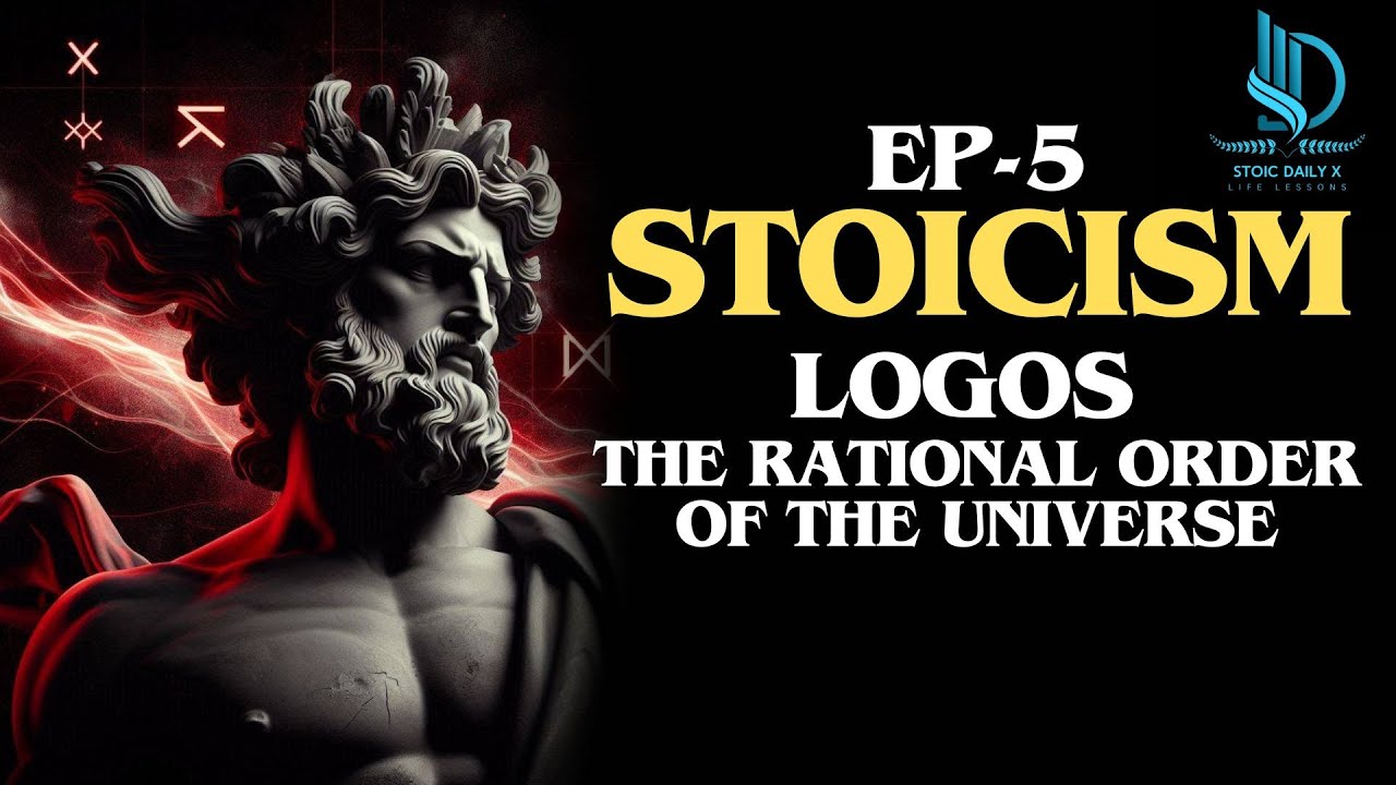 Logos: The Rational Order of the Universe | STOICISM Explained in 10 Minutes | STOIC DAILY X