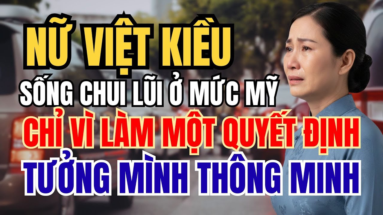 NỮ VIỆT KIỀU ĐỐI MẶT VỚI TRỤC XUẤT VÌ QUA MỸ LÀM NHỮNG CHUYỆN NÀY ĐÂY