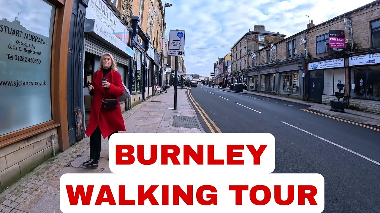 Burnley: Britain’s Most Run Down Town or Just Misunderstood? Recorded in 4k
