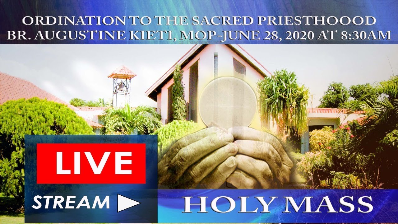 Ordination to the Sacred Priesthood - June 28, 2020