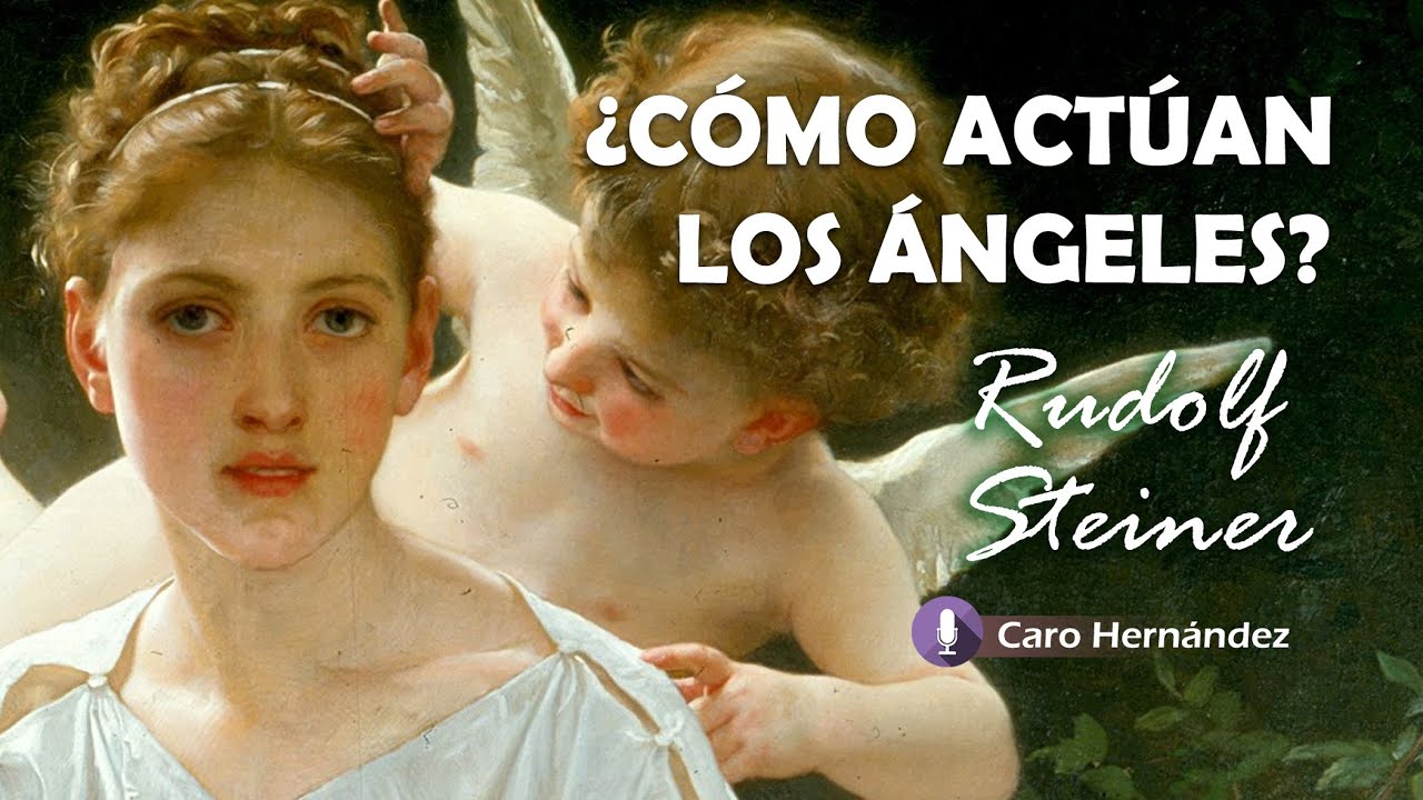 ¿CÓMO ACTÚAN LOS ÁNGELES? - Rudolf Steiner
