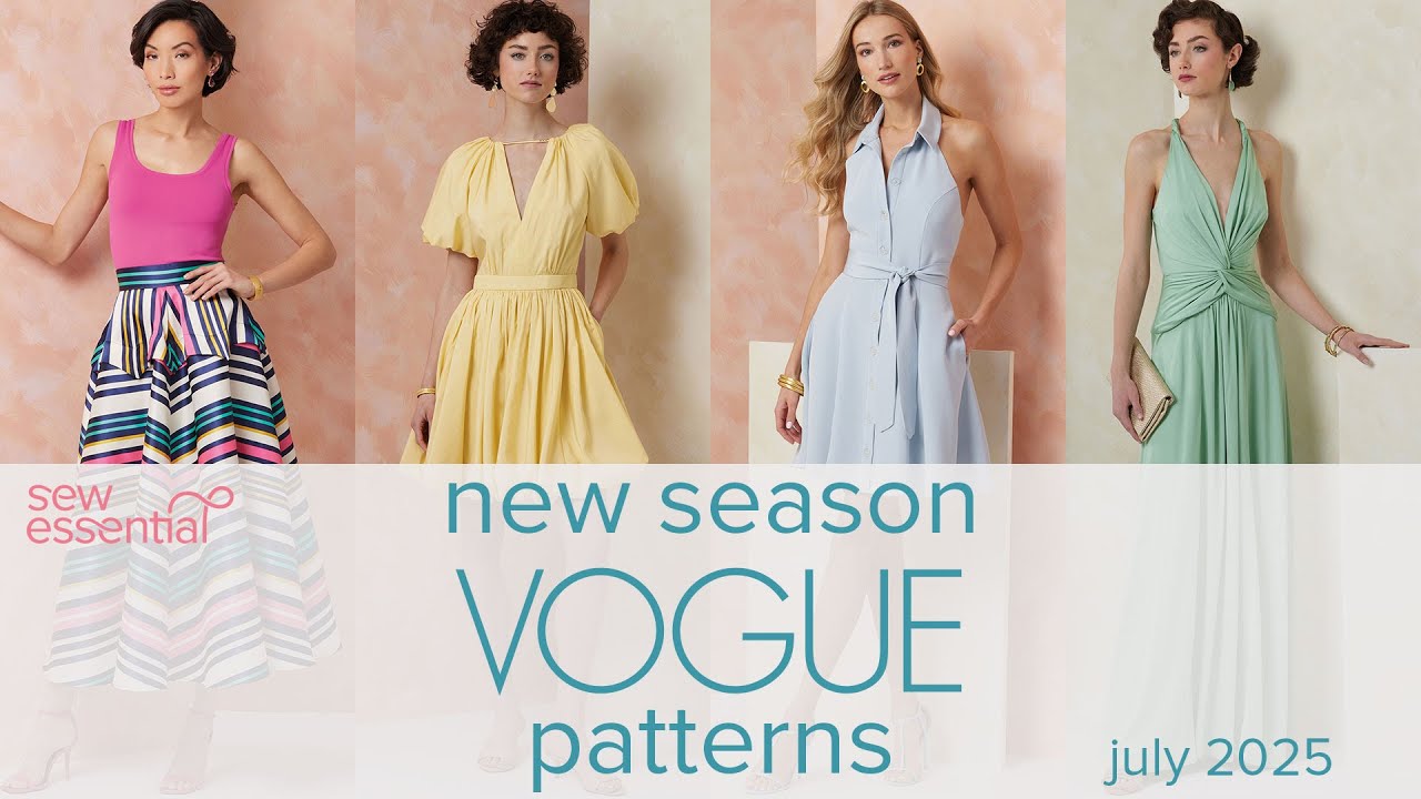New Season Vogue Sewing Patterns - July 2025