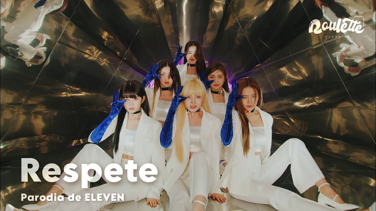 IVE - Respete (Parodia de ELEVEN) Ep1