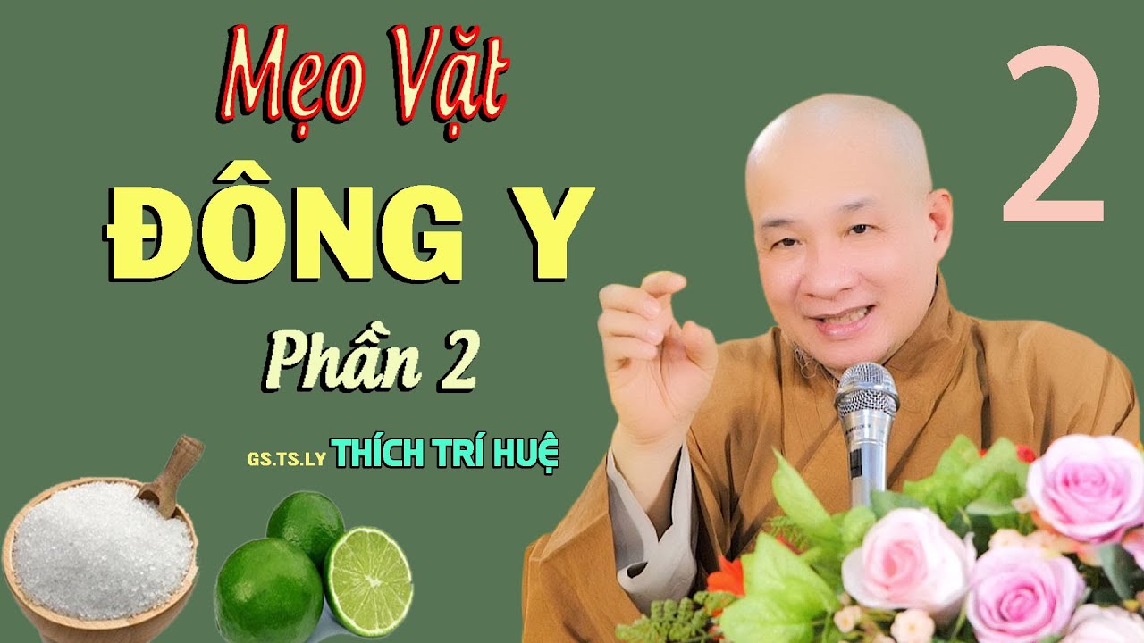 Những Mẹo Vặt Trị Bệnh Hiệu Quả Trong Đời Sống Phần 2 - Cực hay. Chùa Pháp Tạng Thích Trí Huệ