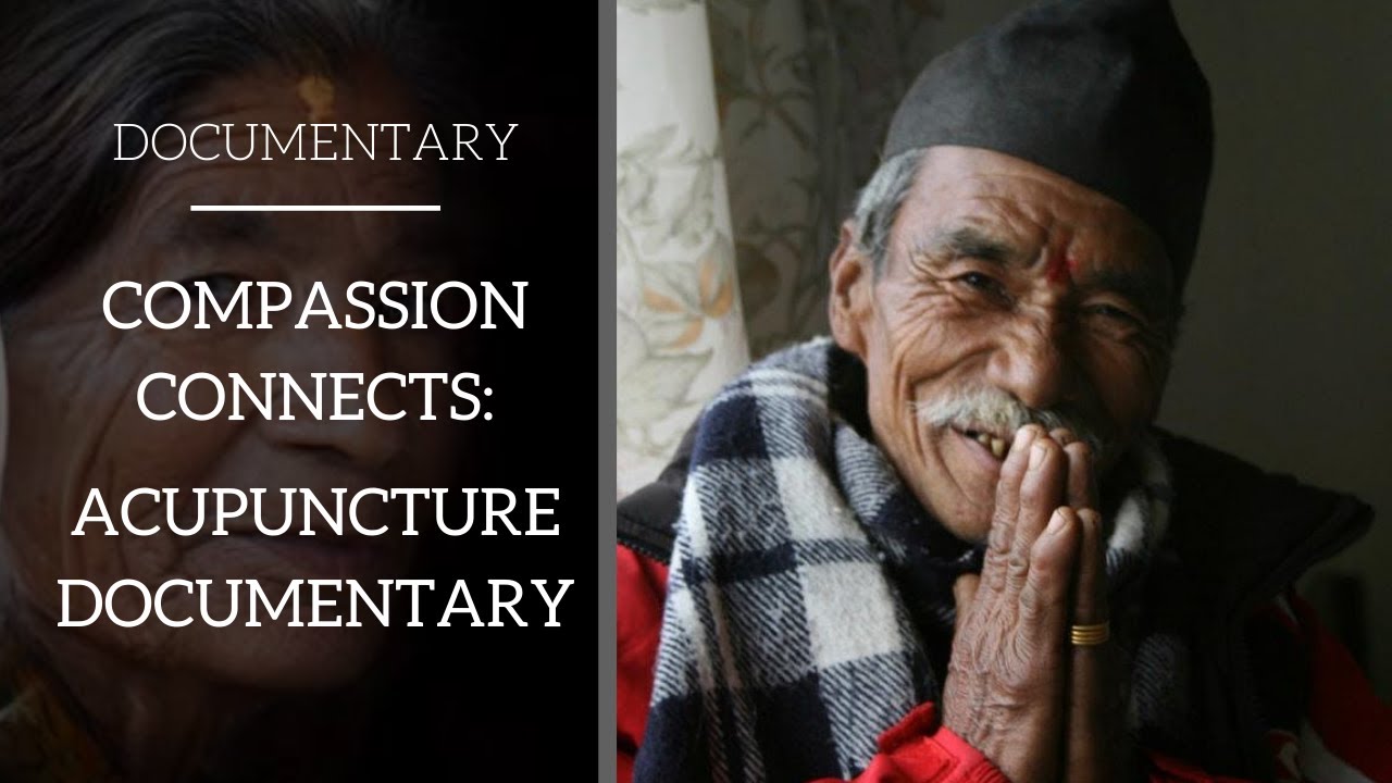 Compassion Connects : Acupuncture Documentary