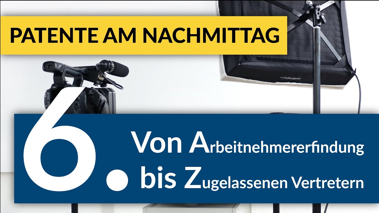 Patente am Nachmittag 6: Von Arbeitnehmererfindung bis Zug. Vertretern – U. im Umgang mit IP