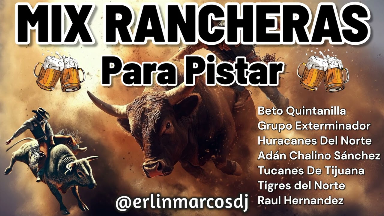 RANCHERAS MIX🍻 Beto Quintanilla, Exterminador, Tucanes De Tijuana, Huracanes Del Norte - MARCOSDJ 🎛️