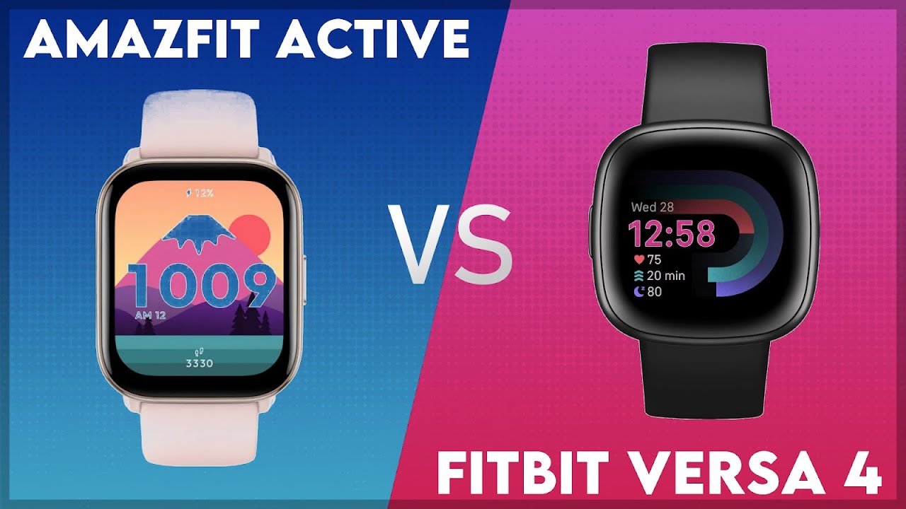 Amazfit Active vs Fitbit Versa 4 Comparison