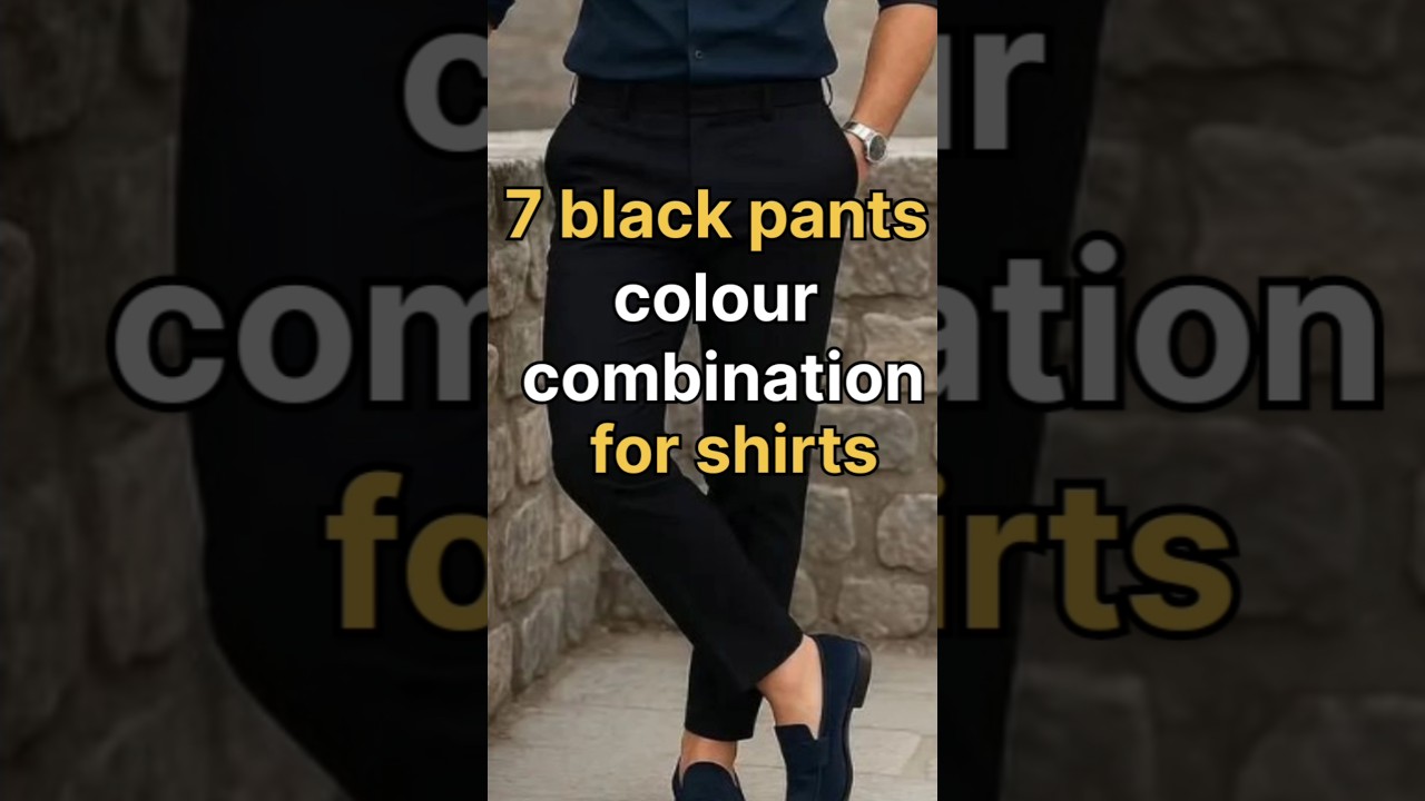 Black Pants Outfits | 7 Shirt Combinations to Try in 2025 #mensfashion #blackpant #fashion #shorts