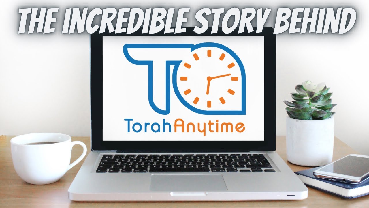 The Story Behind Torah Anytime - The Site Responsible For 12 Million Hours of Torah Learning A Year!