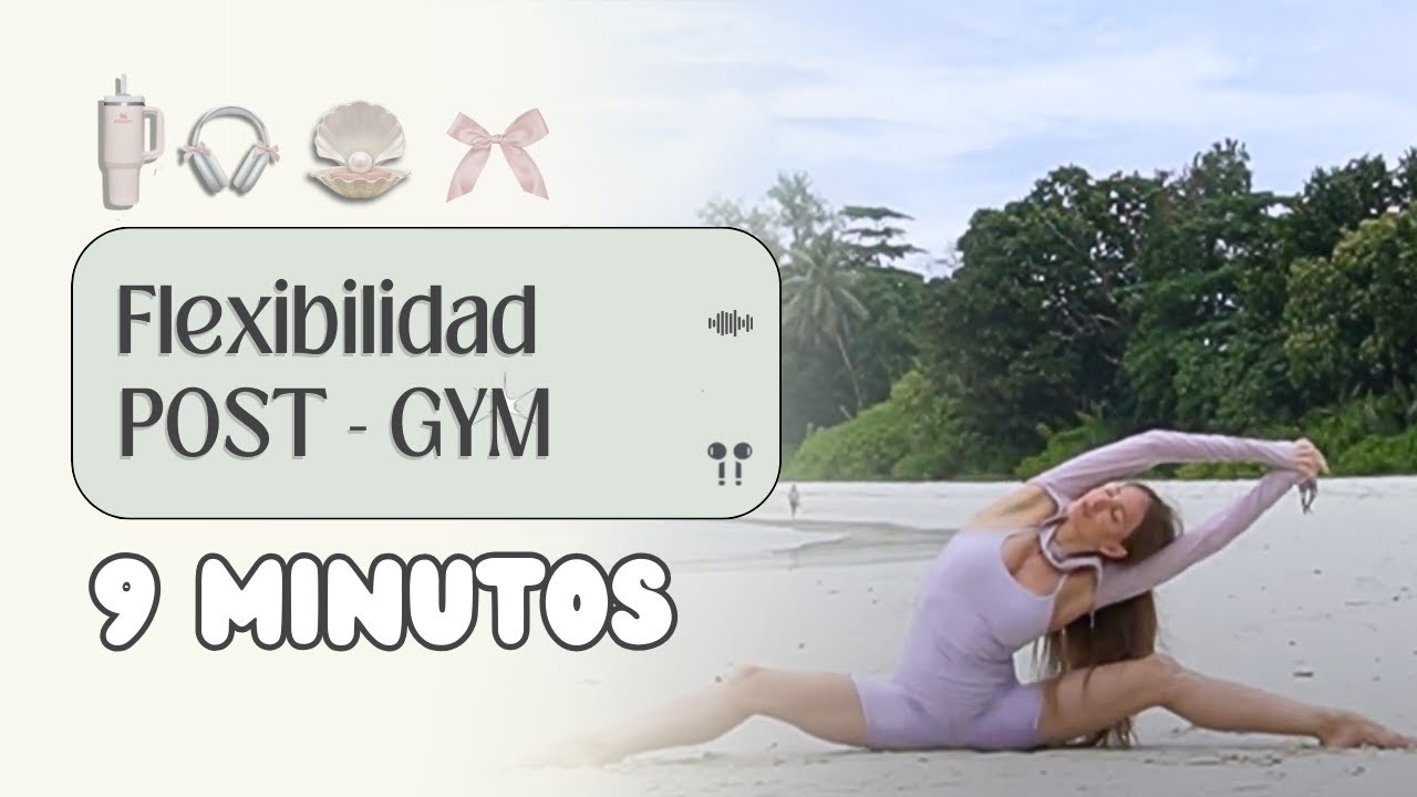 Stretching Post Gym (9 minutos) | Belen Pouchan