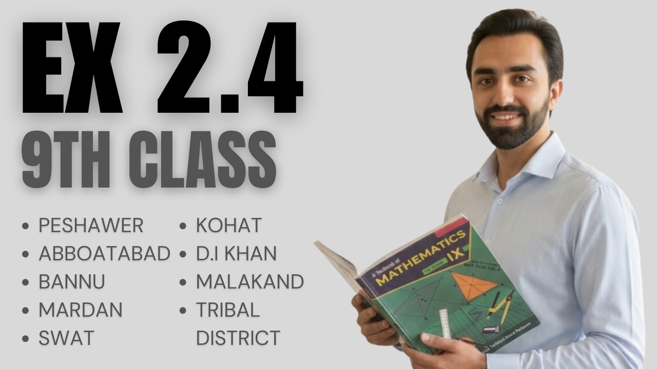 Exercise 2.4 Unit 2 Class 9 Math KPK Board  Complete Solution Step by Step  ex 2.4 math 9