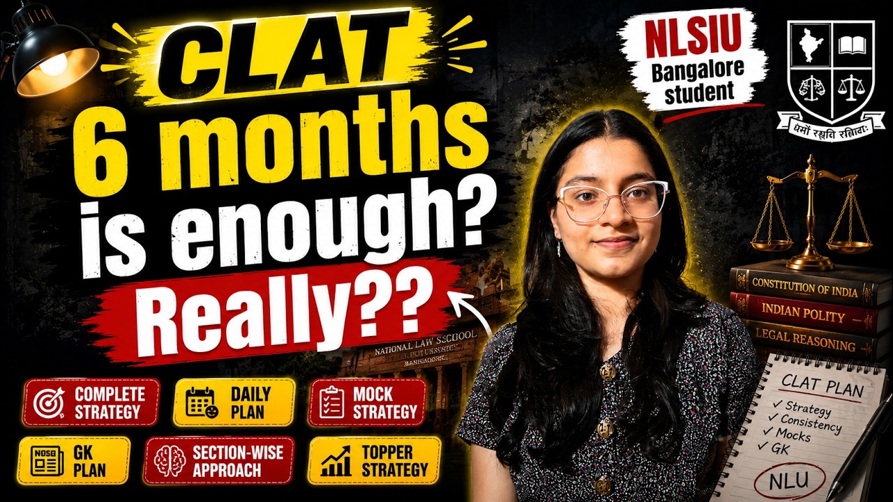 I Cleared CLAT 2026 &ndash; Do THIS for 6 Months (Real Plan)🔥 CLAT Strategy by NLSIU Student