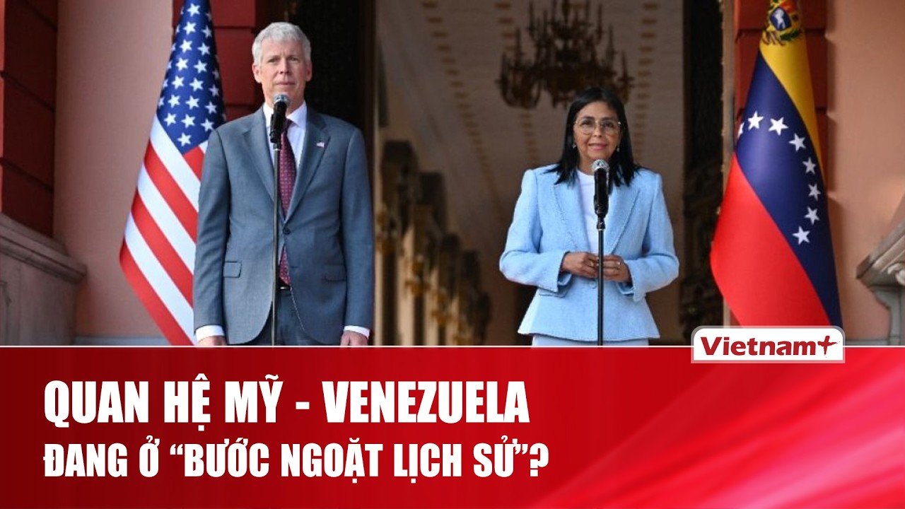 Mỹ: Quan hệ với Venezuela đang ở “bước ngoặt lịch sử”, thúc đẩy tăng mạnh sản lượng dầu