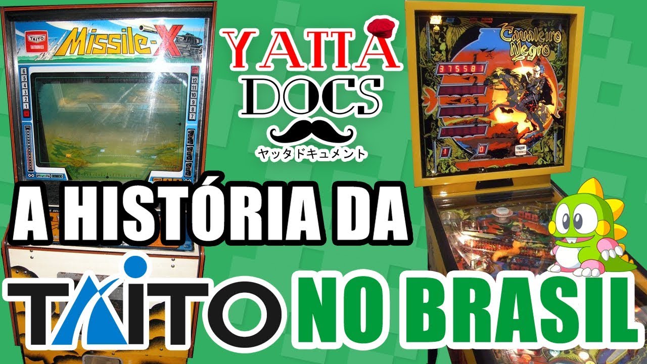 Yatta Docs #1 - A história da TAITO do Brasil