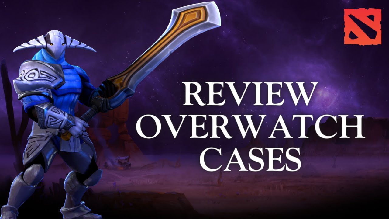 How to Review Overwatch Cases in Dota 2 2024?