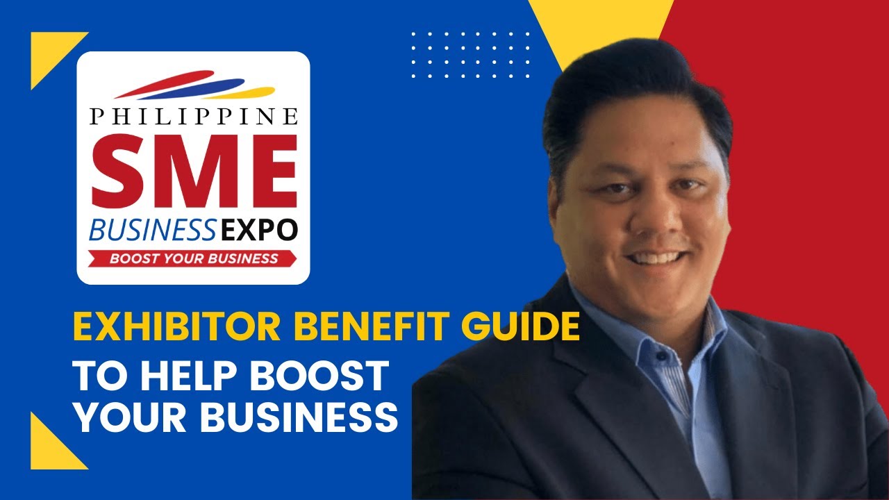 Philippine SME Business Expo - Exhibitor Benefit Guide to help Boost Your Business