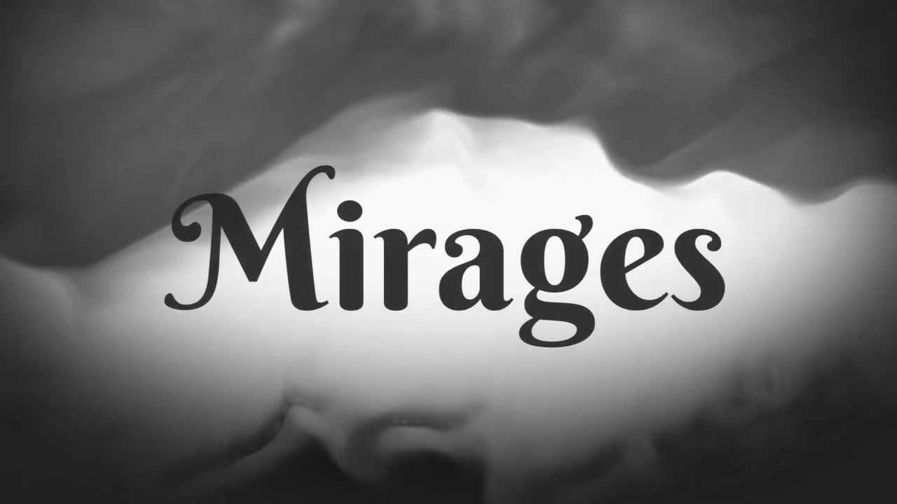 Mirages | seeing God's essence among the duality | a Visual Poem